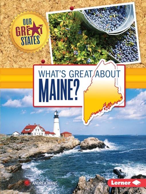 Title details for What's Great about Maine? by Andrea Wang - Wait list